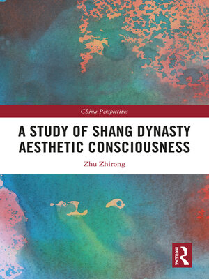 cover image of A Study of Shang Dynasty Aesthetic Consciousness
